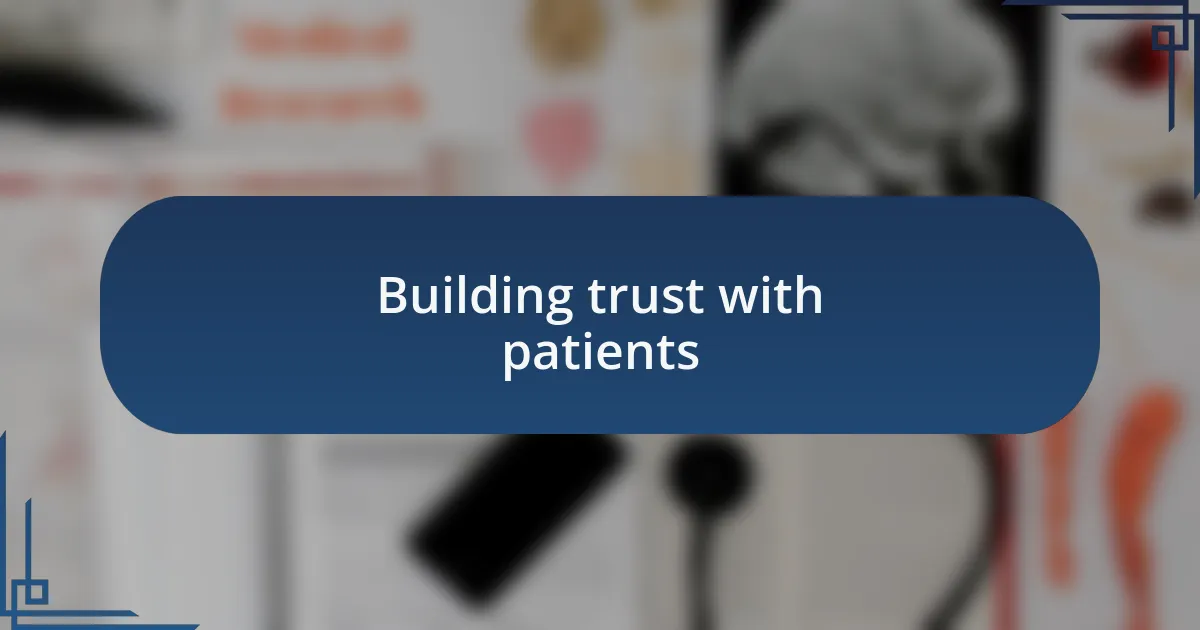 Building trust with patients