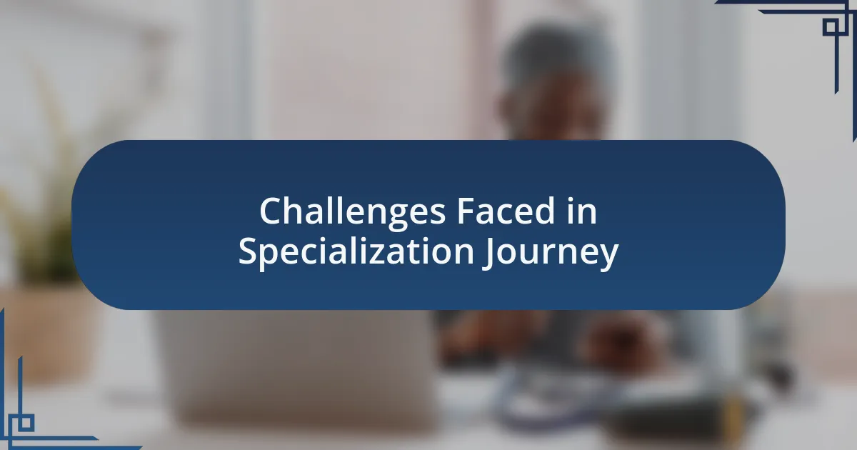 Challenges Faced in Specialization Journey