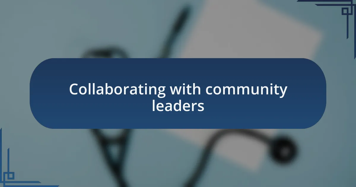 Collaborating with community leaders
