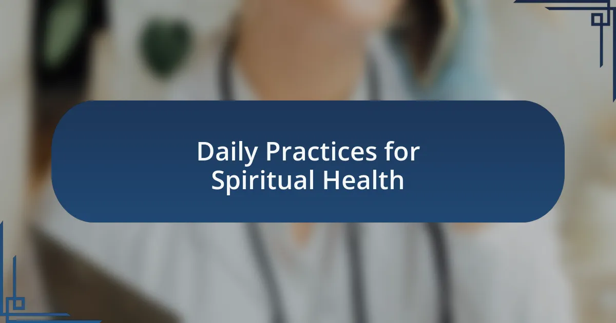 Daily Practices for Spiritual Health