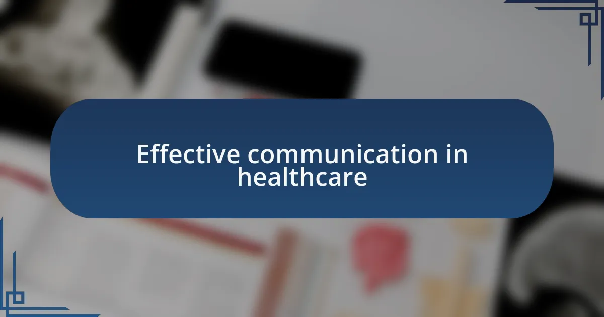 Effective communication in healthcare
