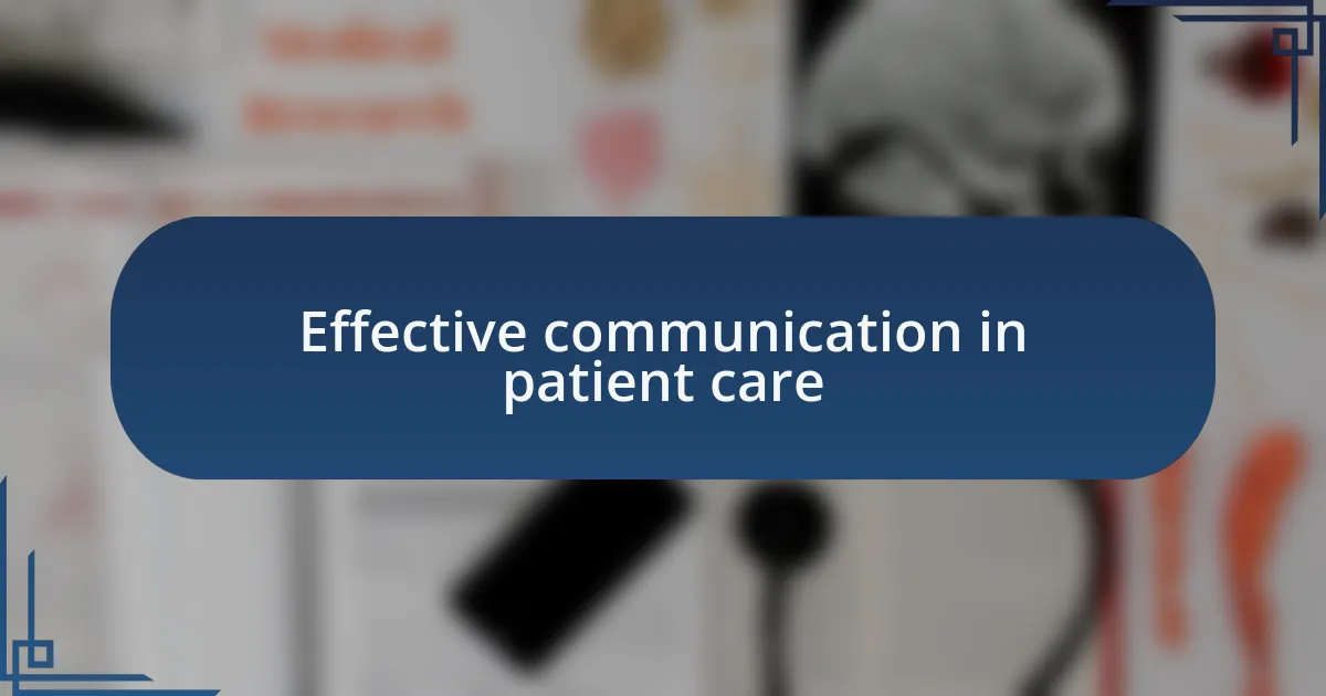 Effective communication in patient care