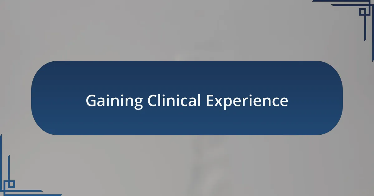 Gaining Clinical Experience