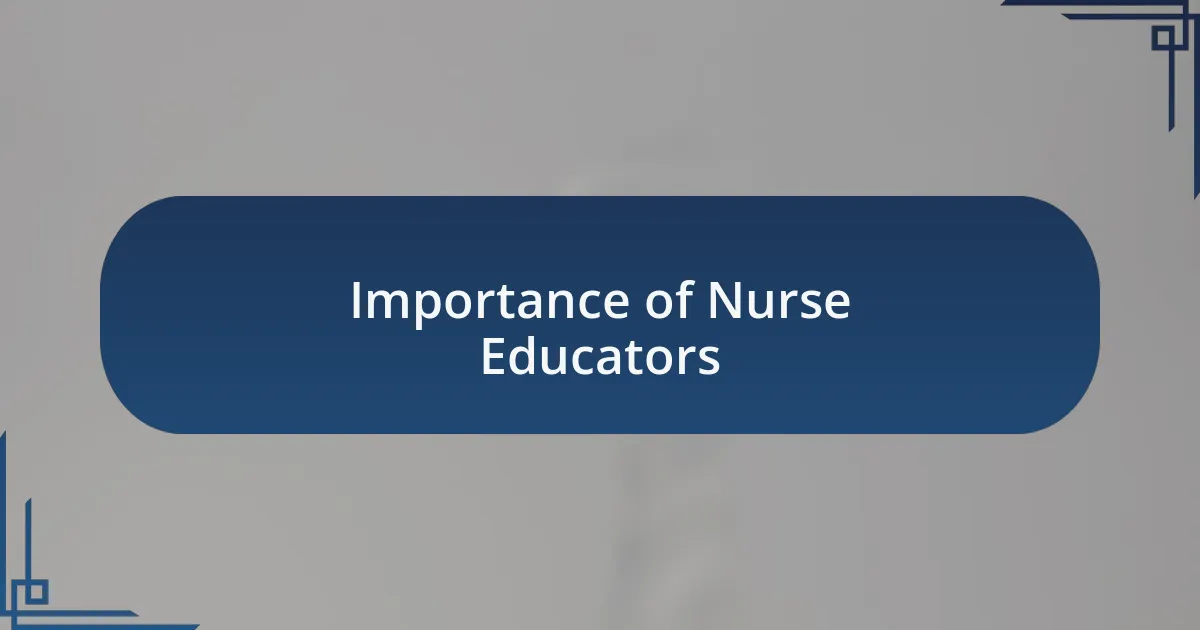 Importance of Nurse Educators