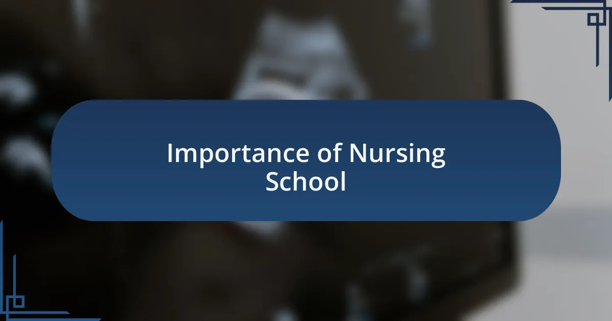 Importance of Nursing School