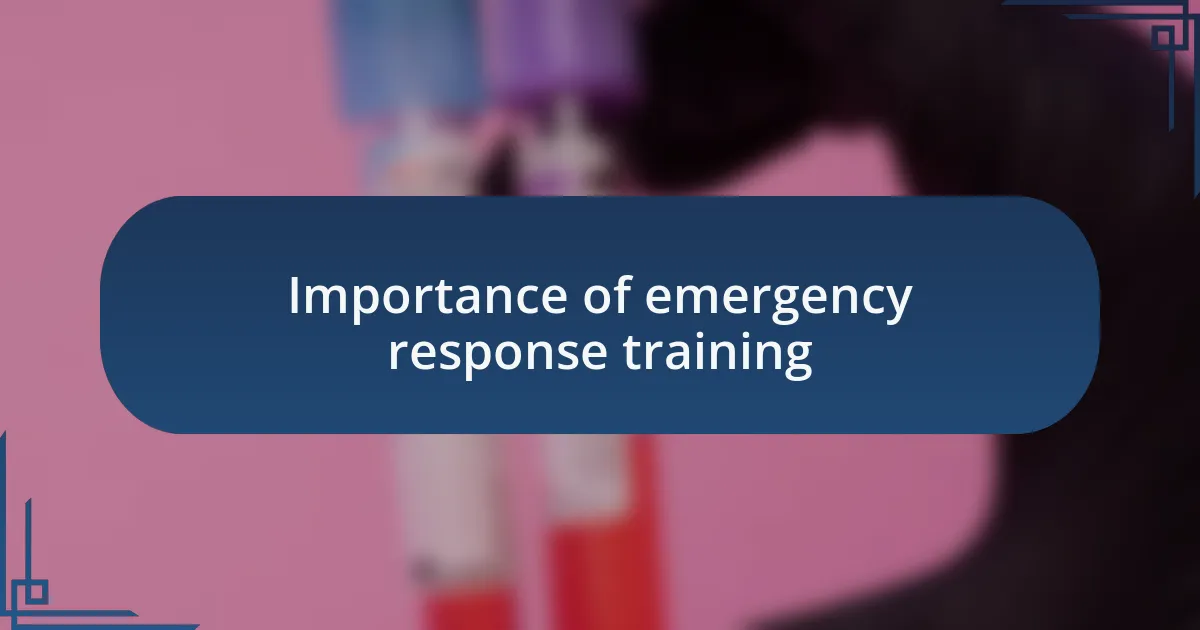 Importance of emergency response training
