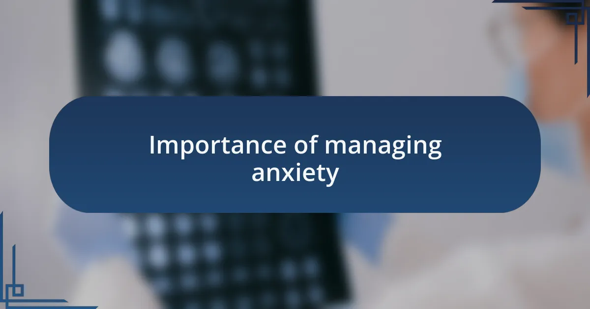 Importance of managing anxiety