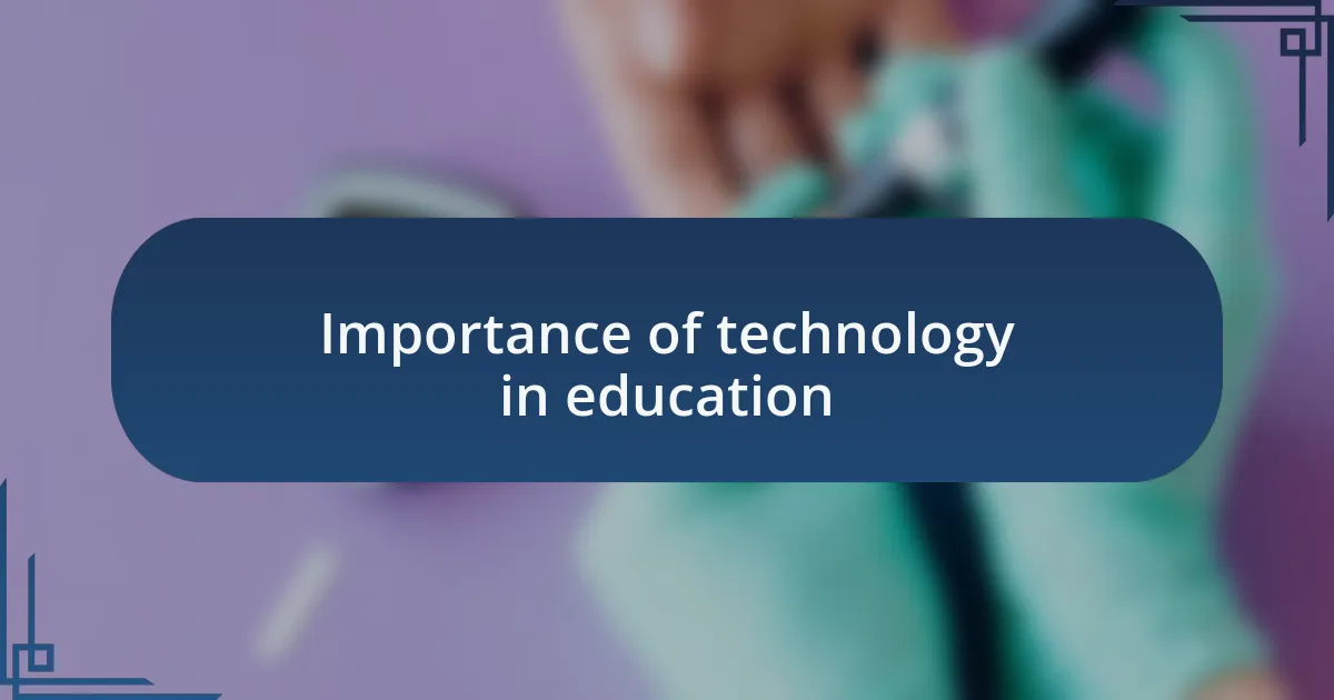 Importance of technology in education