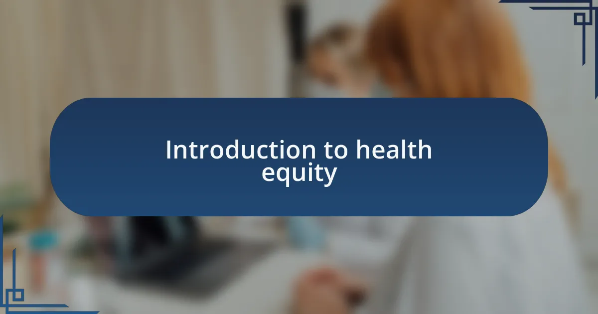 Introduction to health equity