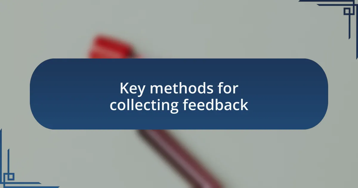 Key methods for collecting feedback