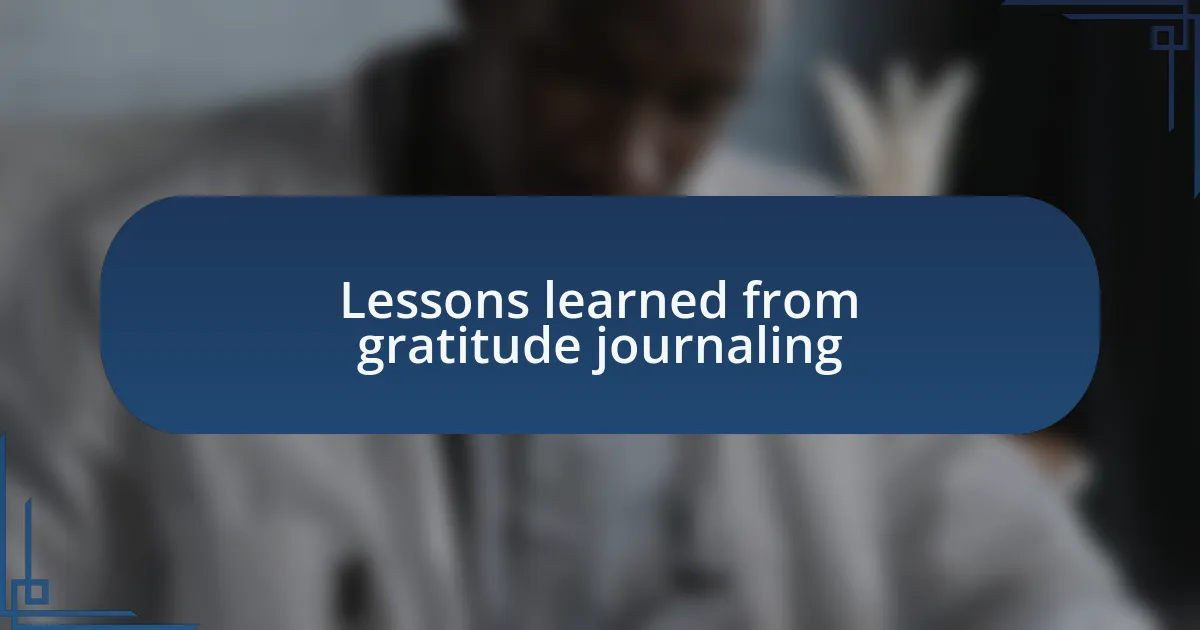 Lessons learned from gratitude journaling