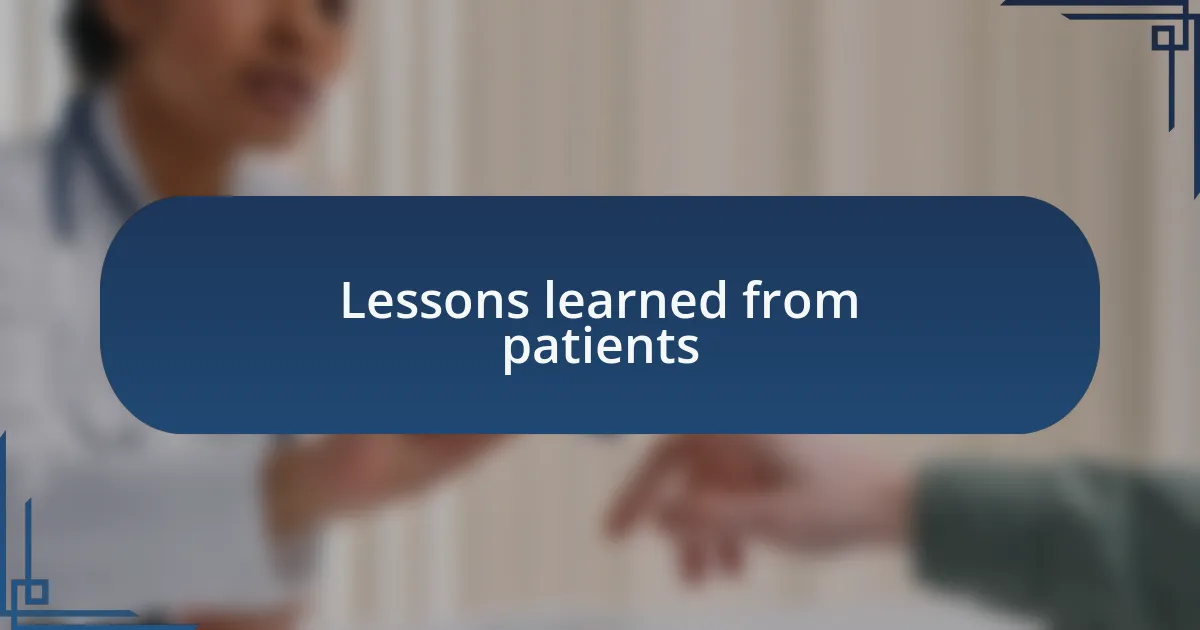Lessons learned from patients