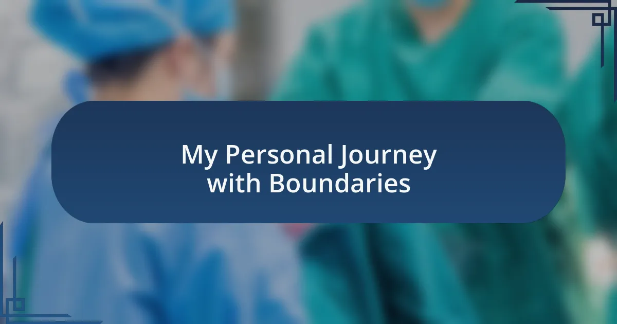 My Personal Journey with Boundaries