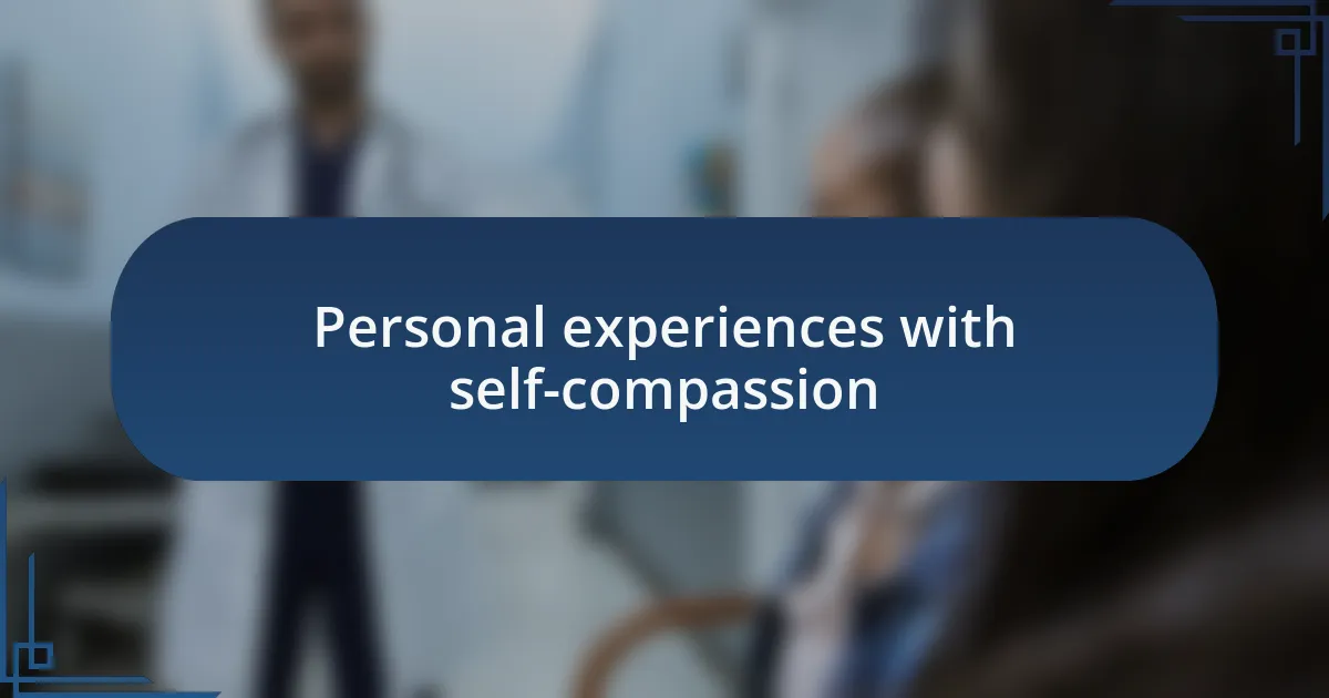 Personal experiences with self-compassion