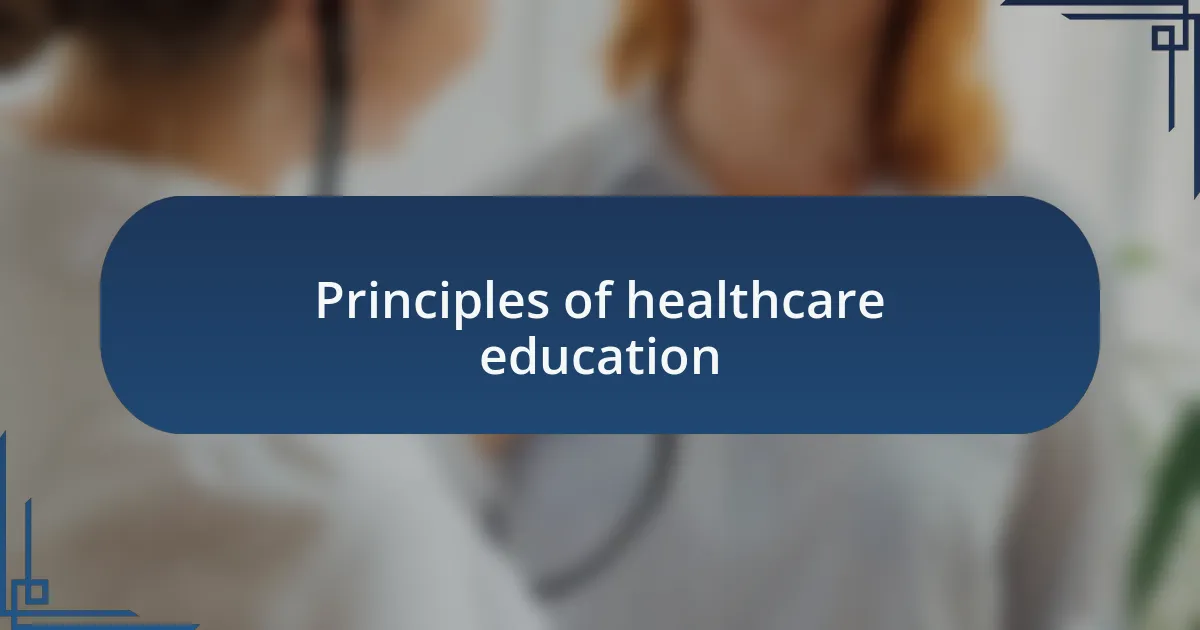 Principles of healthcare education