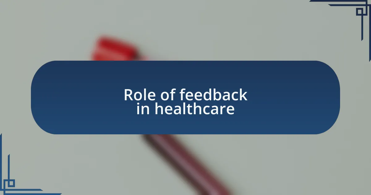 Role of feedback in healthcare
