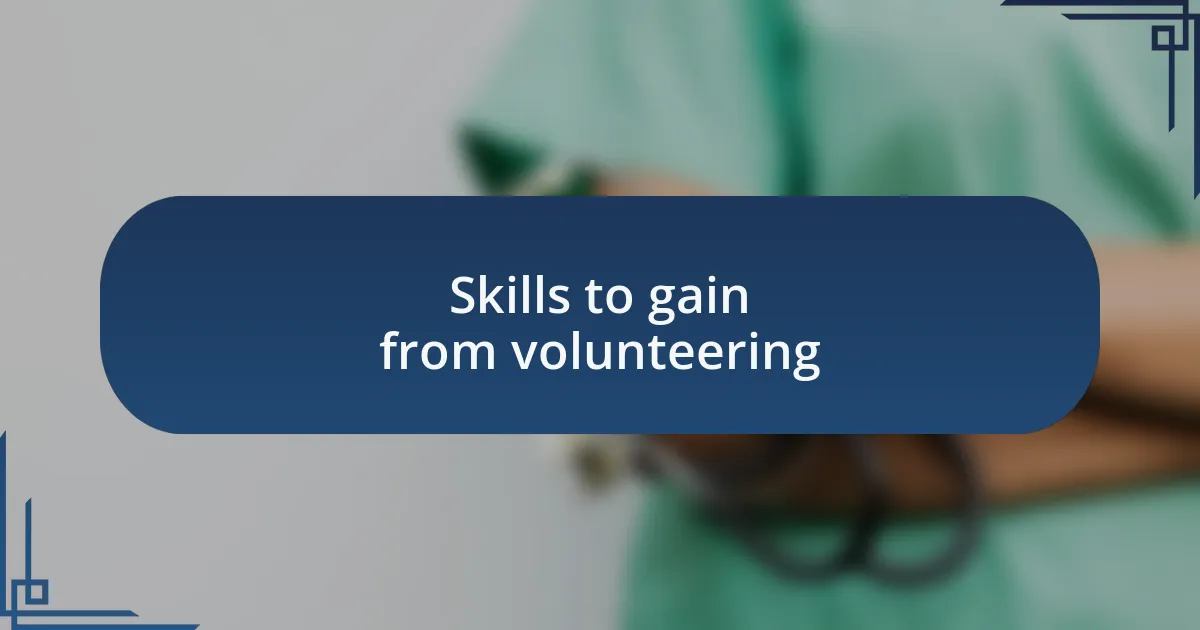 Skills to gain from volunteering