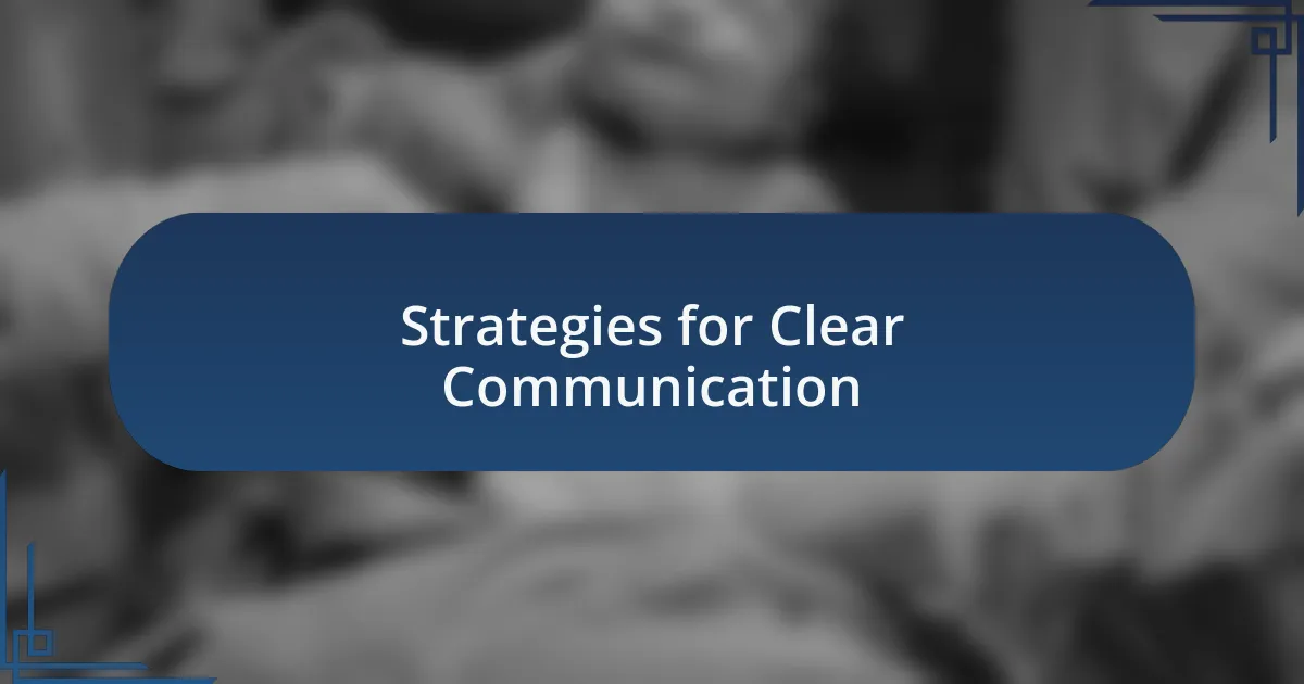 Strategies for Clear Communication