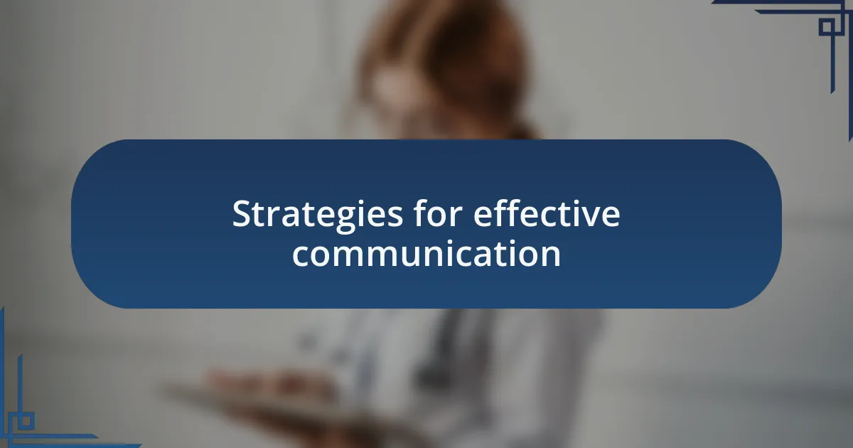 Strategies for effective communication