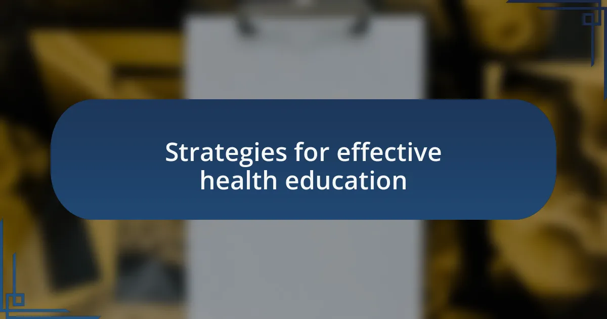 Strategies for effective health education