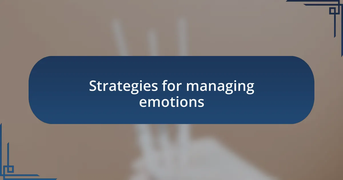 Strategies for managing emotions