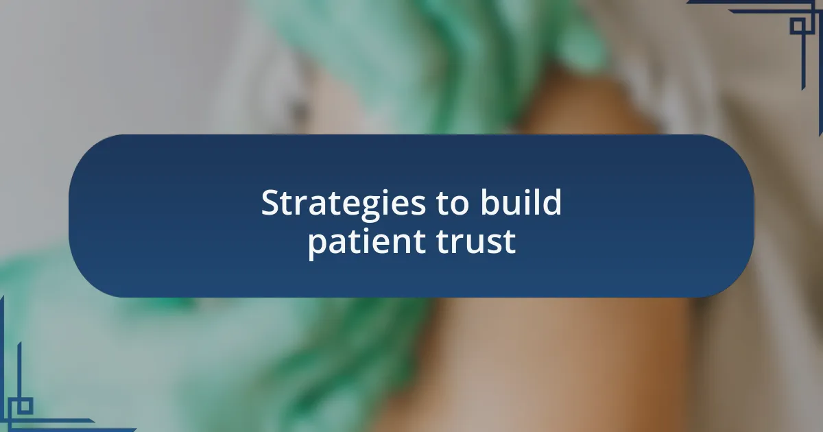 Strategies to build patient trust