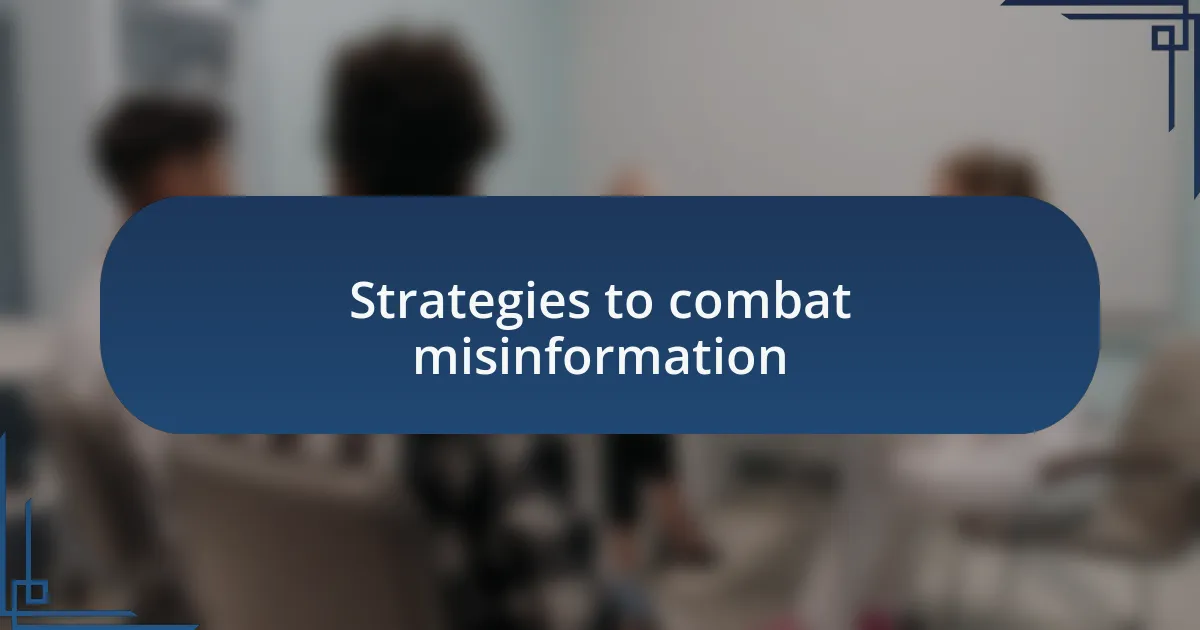 Strategies to combat misinformation