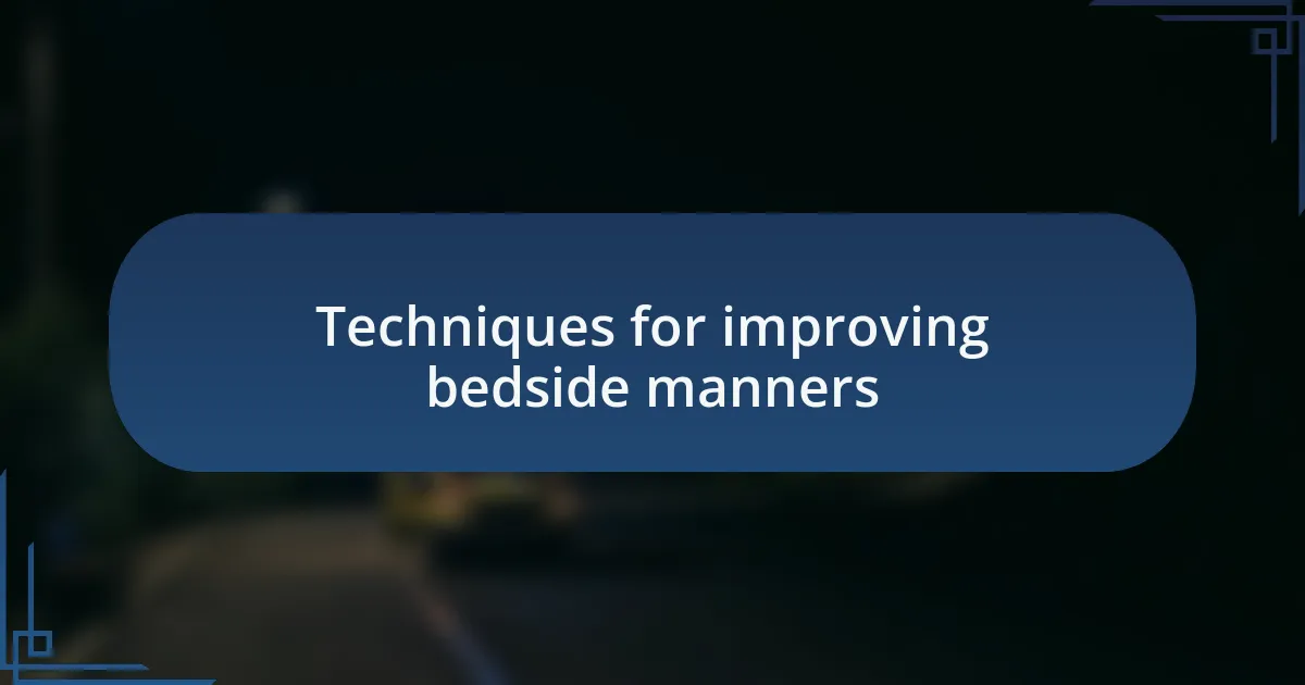 Techniques for improving bedside manners