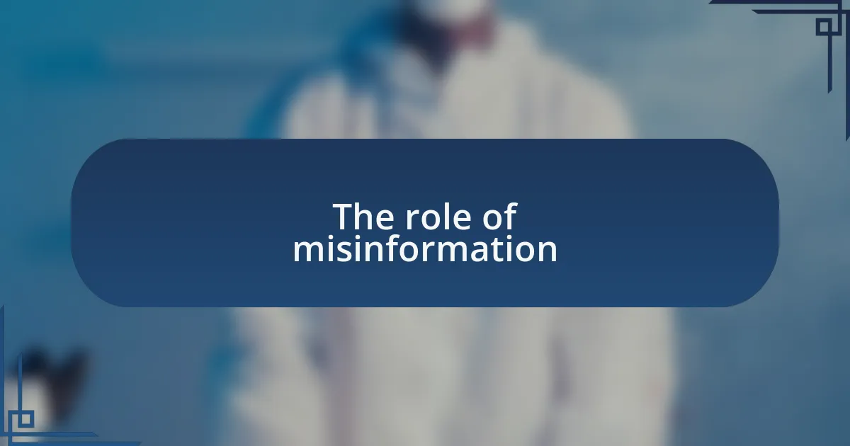 The role of misinformation