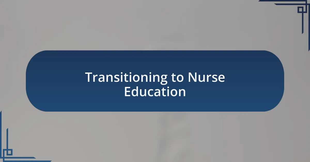 Transitioning to Nurse Education