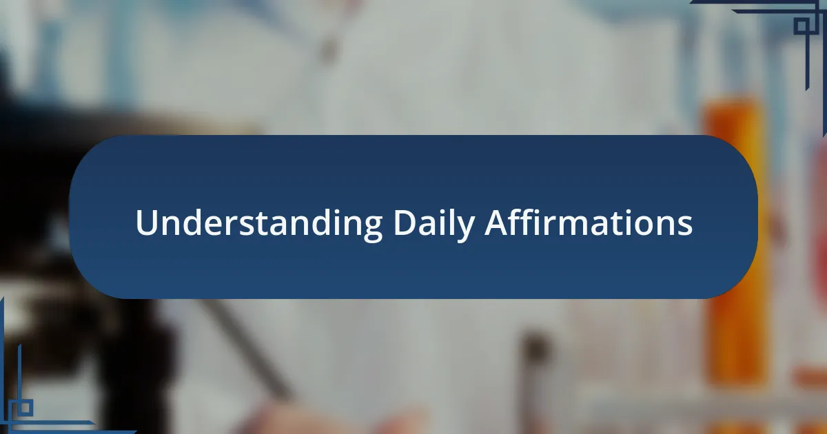 Understanding Daily Affirmations