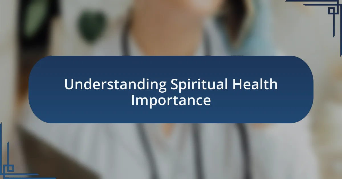 Understanding Spiritual Health Importance